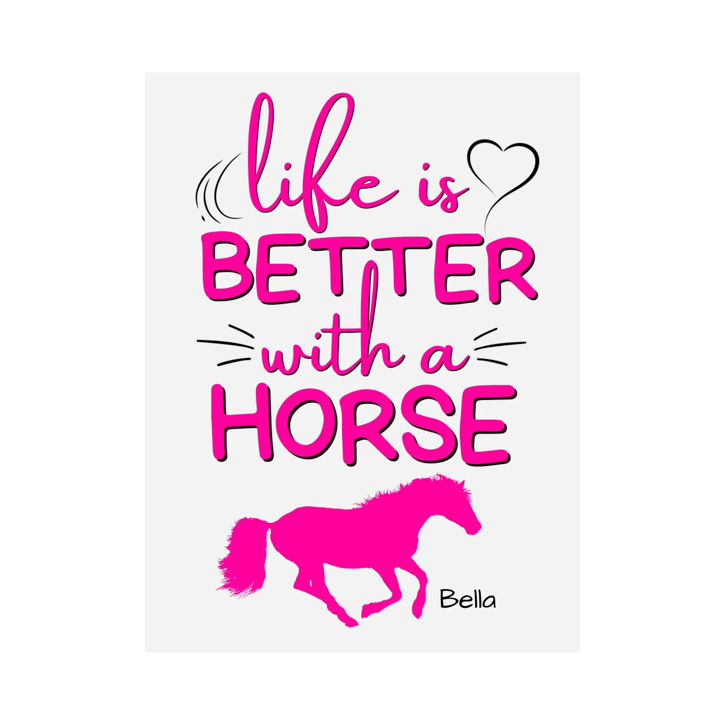 LIFE IS BETTER WITH A HORSE - Poster - Personalisiert